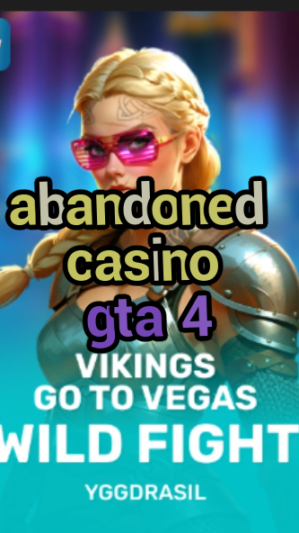 abandoned casino gta 4-fqqjrm9vrme7zzjgfjql.com